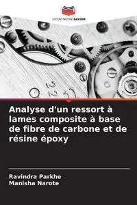 Analyse d'un ressort à lames composite à base de fibre de carbone et de résine époxy - Parkhe Ravindra