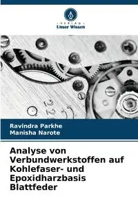 Analyse von Verbundwerkstoffen auf Kohlefaser- und Epoxidharzbasis Blattfeder - Parkhe Ravindra