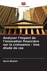 Analyser l'impact de l'innovation financière sur la croissance - Bholah Nuvin