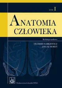 Anatomia człowieka Tom 1 - Narkiewicz Olgierd, Moryś Janusz