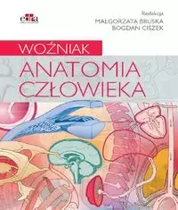 Anatomia człowieka. Woźniak - Bruska M., Ciszek B.