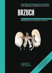 Anatomia prawidłowa człowieka. Brzuch - Jerzy Walocha (red.)