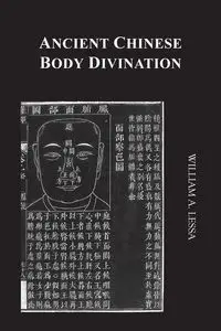 Ancient Chinese Body Divination - William A. Lessa