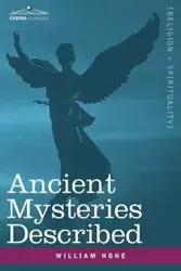 Ancient Mysteries Described - William Hone