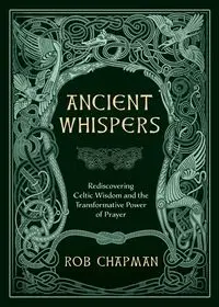 Ancient Whispers - Rob Chapman