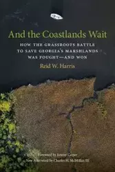 And the Coastlands Wait - Harris Reid W.