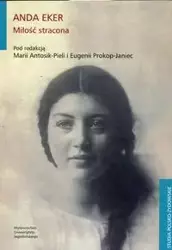 Anda Eker Miłość stracona - Antosik-Piela Maria, Prokop-Janiec Eugenia