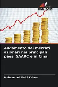 Andamento dei mercati azionari nei principali paesi SAARC e in Cina - Abdul Kabeer Muhammad