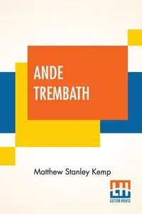 Ande Trembath - Matthew Stanley Kemp