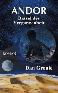 Andor - Rätsel der Vergangenheit - Dan Gronie