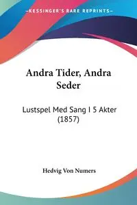 Andra Tider, Andra Seder - Von Numers Hedvig