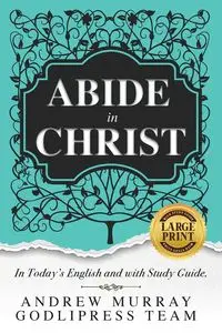 Andrew Murray Abide in Christ - Team Godlipress