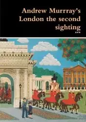 Andrew Murrray's London the second sighting - ***