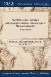 Anecdotes, contes moraux et philosophiques, et autres opuscules - Denis Jean Du Bouchet Florimond Langloi