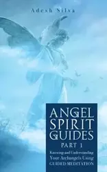 Angel Spirit Guides - - Silva Adesh