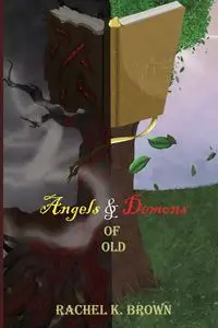 Angels and Demons of Old - Rachel Brown