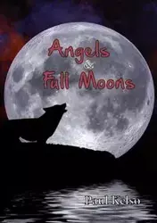 Angels and Full moons - Paul Kelso