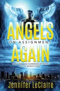 Angels on Assignment Again - Jennifer LeClaire