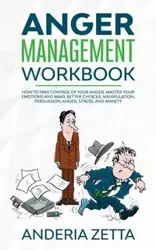 Anger Management Workbook - ZETTA ANDERIA