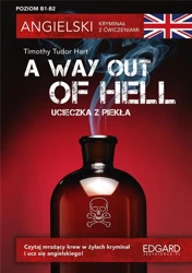 Angielski Kryminał z ćwiczeniami A Way Out of Hell - Timothy Tudor-Hart