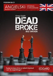 Angielski kryminał z ćwiczeniami. Dead Broke - Greg Gajek