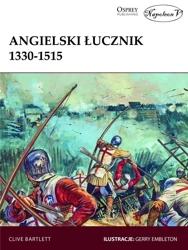 Angielski łucznik 1330-1515 - Clive Bartlett