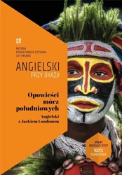 Angielski przy okazji. Opowieści z mórz... - Jack London