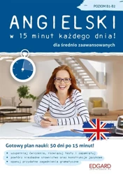 Angielski w 15 minut każdego dnia B1-B2 - Katarzyna Wiśniewska