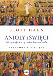 Anioły i święci - Scott Hahn