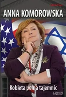 Anna Komorowska. Kobieta pełna tajemnic - Ludwika Preger