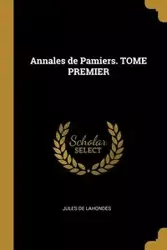 Annales de Pamiers. TOME PREMIER - Jules Lahondès de