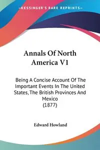 Annals Of North America V1 - Edward Howland