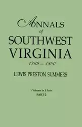 Annals of Southwest Virginia, 1769-1800. One Volume in Two Parts. Part 2 - Lewis Preston Summers