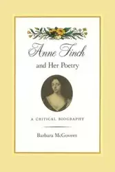 Anne Finch and Her Poetry - Barbara McGovern