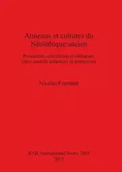 Anneaux et cultures du Néolithique ancien - Nicolas Fromont