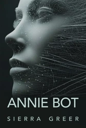 Annie bot - Sierra Greer