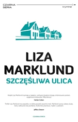 Annika Bengtzon T.10 Szczęśliwa ulica - Liza Marklund, Elżbieta Frątczak-Nowotny