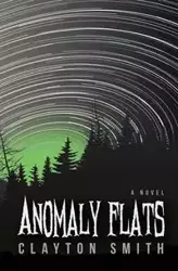 Anomaly Flats - Clayton Smith