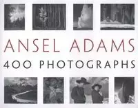 Ansel Adams' 400 Photographs - Adams Ansel