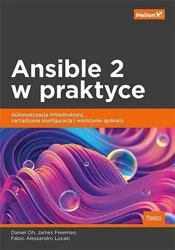 Ansible 2 w praktyce - Daniel Oh, James Freeman, Fabio Alessandro Locati