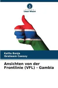 Ansichten von der Frontlinie (VFL) - Gambia - Banja Kalilu