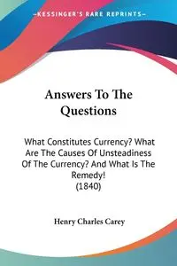 Answers To The Questions - Carey Henry Charles