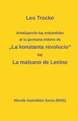 Antaŭparolo kaj enkonduko al la germana eldono de „La kon­stanta revolucio"; La malsano de Lenino. - Leo Trocko