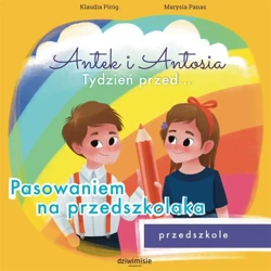 Antek i Antosia. Tydzień przed.... Pasowaniem.. - Klaudia Piróg