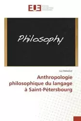Anthropologie philosophique du langage à Saint-Pétersbourg - DEBACKER-L