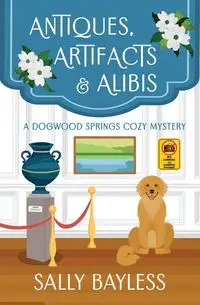 Antiques, Artifacts & Alibis - Sally Bayless