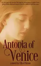 Antonia Of Venice - Ellyn Peirson