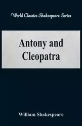 Antony and Cleopatra (World Classics Shakespeare Series) - William Shakespeare