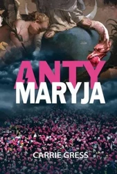 AntyMaryja - Carrie Gress