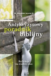 Antykryzysowy poradnik biblijny w.2 - Aleksander Jacyniak SJ